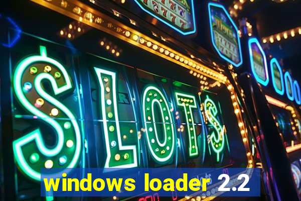 windows loader 2.2